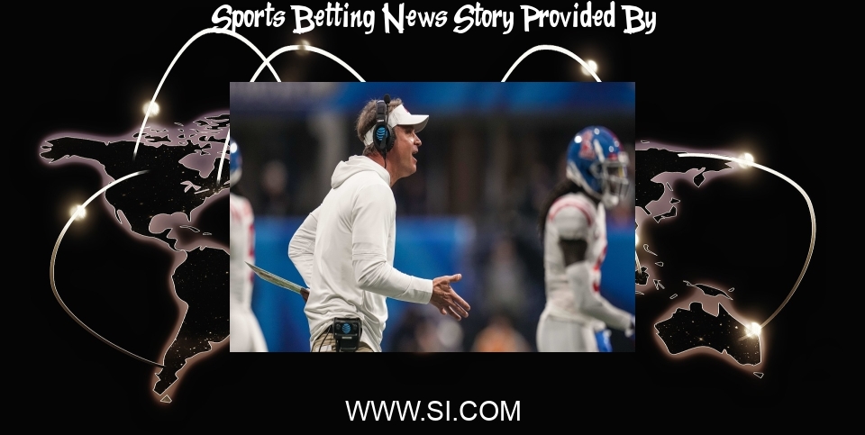 Sports Betting News: Lane Kiffin Reveals How Ole Miss Rebels Educate Players on Sports Betting - Sports Illustrated